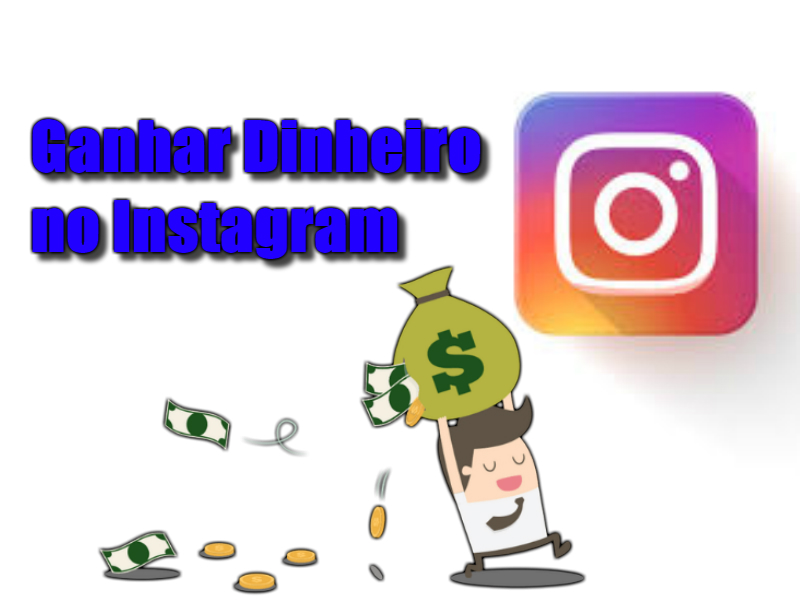 Dicas Para Ganhar Dinheiro no Instagram